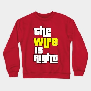 The Wife Is Right Game Show Crewneck Sweatshirt